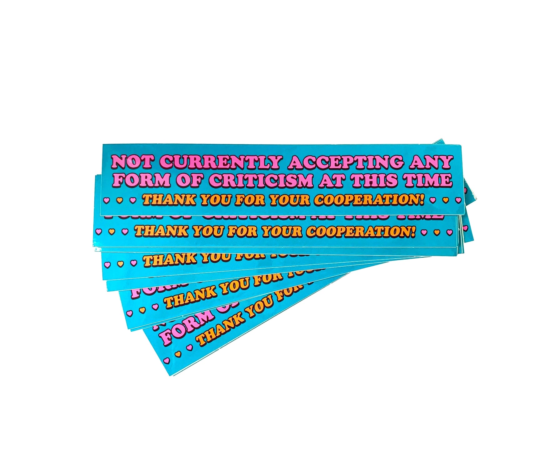 Not Currently Accepting Criticism Sticker